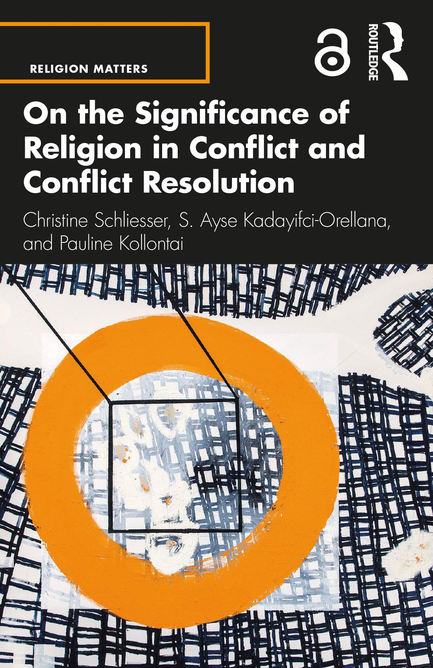 On the Significance of Religion in Conflict and Conflict Resolution (Religion Matters)