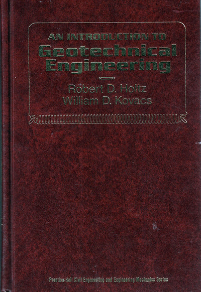 An Introduction to Geotechnical Engineering by Holtz, Robert