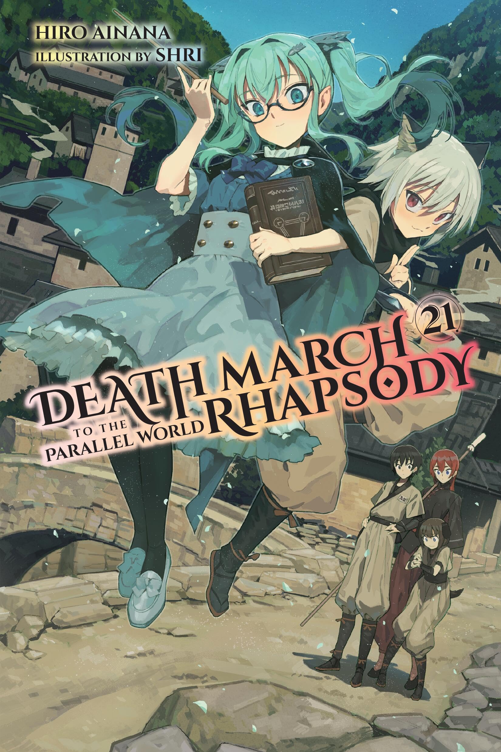 Death March to the Parallel World Rhapsody, Vol. 21 (light novel) (Volume 21) (Death March to the Parallel World Rhapsody, 21)