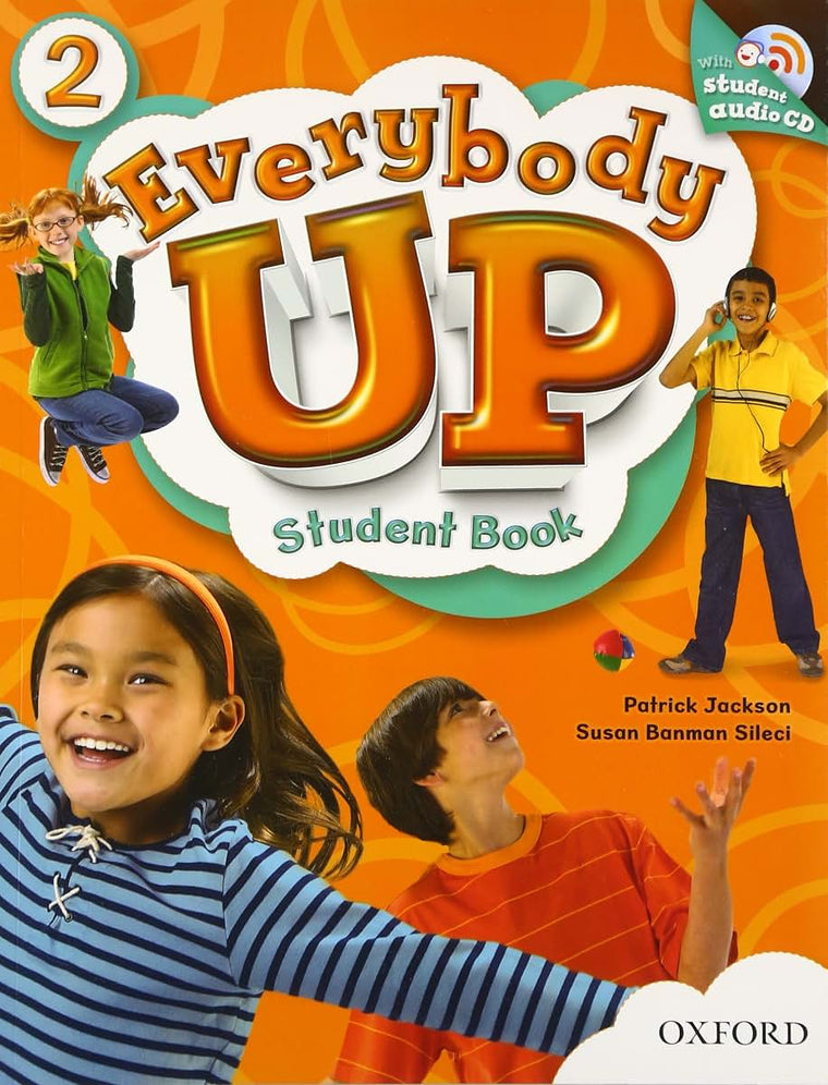 Everybody Up 2 Student Book with Audio CD: Language Level: Beginning to High Intermediate. Interest Level: Grades K-6. Approx. Reading Level: K-4
