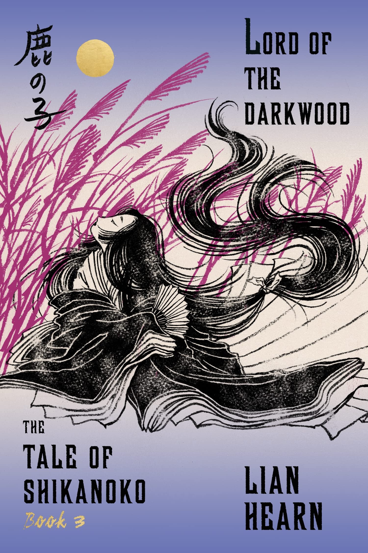 Lord of the Darkwood: Book 3 in the Tale of Shikanoko (The Tale of Shikanoko series, 3)