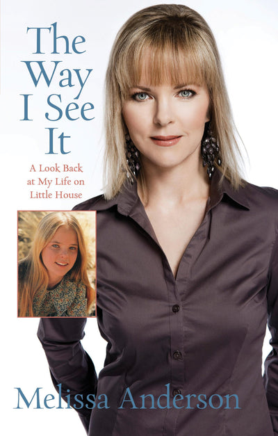 Way I See It: A Look Back At My Life On Little House