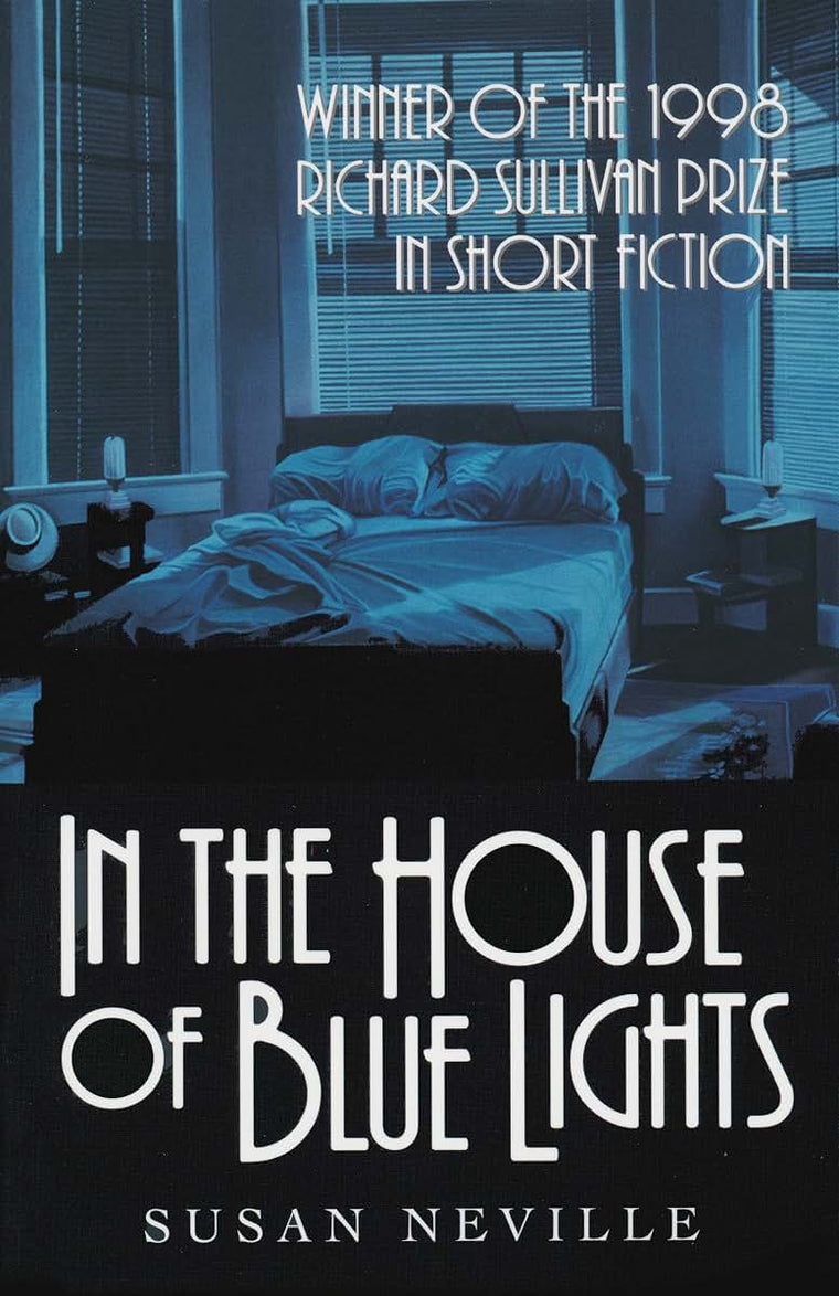 In the House of Blue Lights (Richard Sullivan Prize in Short Fiction)