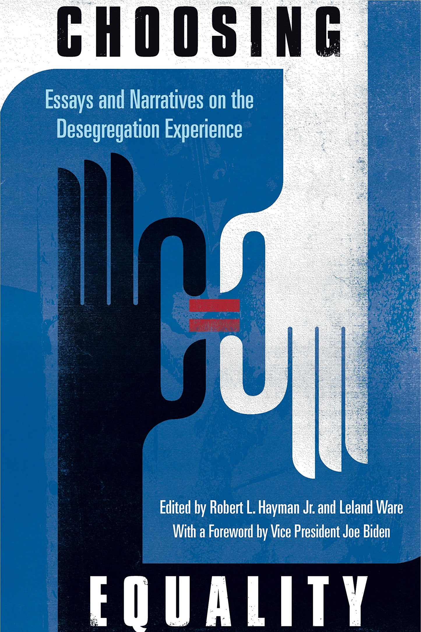 Choosing Equality: Essays and Narratives on the Desegregation Experience