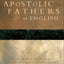 The Apostolic Fathers in English