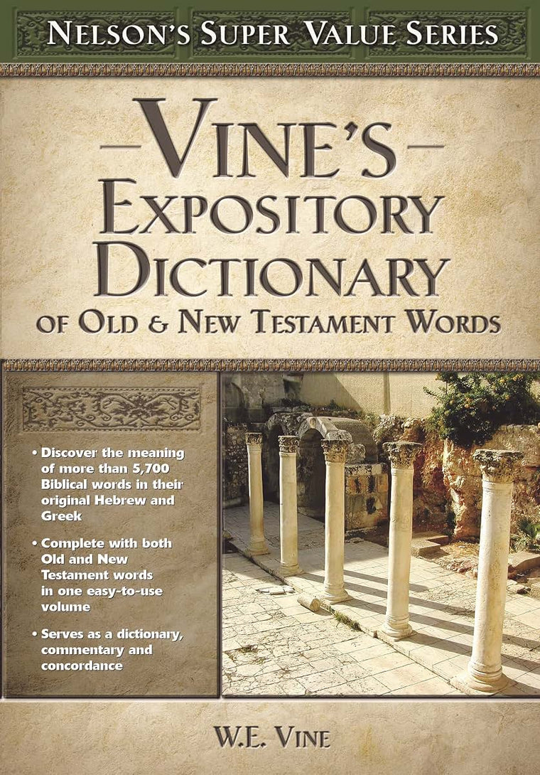 Vine's Expository Dictionary of the Old and New Testament Words (Super Value Series)
