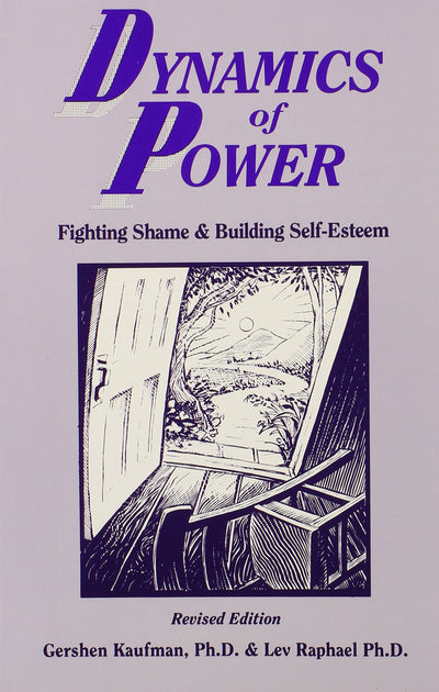 Dynamics of Power: Fighting Shame and Building Self-Esteem b