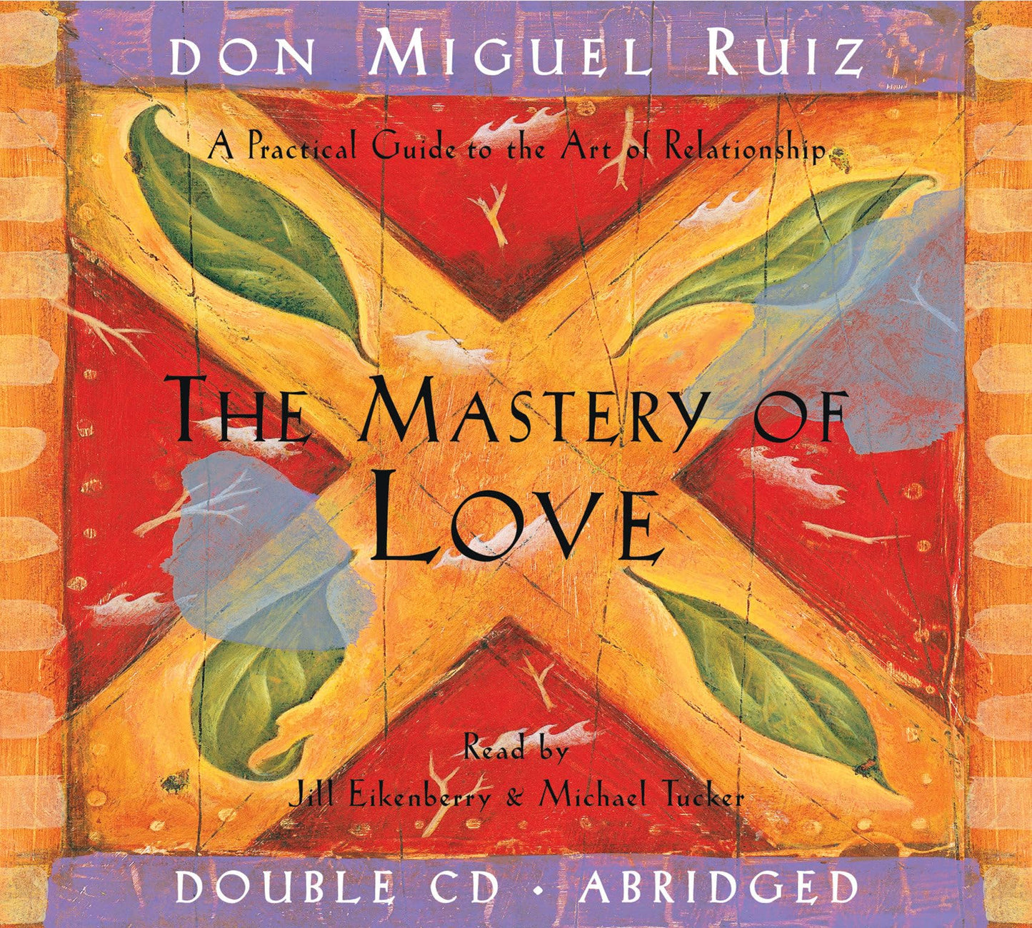 The Mastery of Love CD: A Practical Guide to the Art of Relationship (Toltec Wisdom)