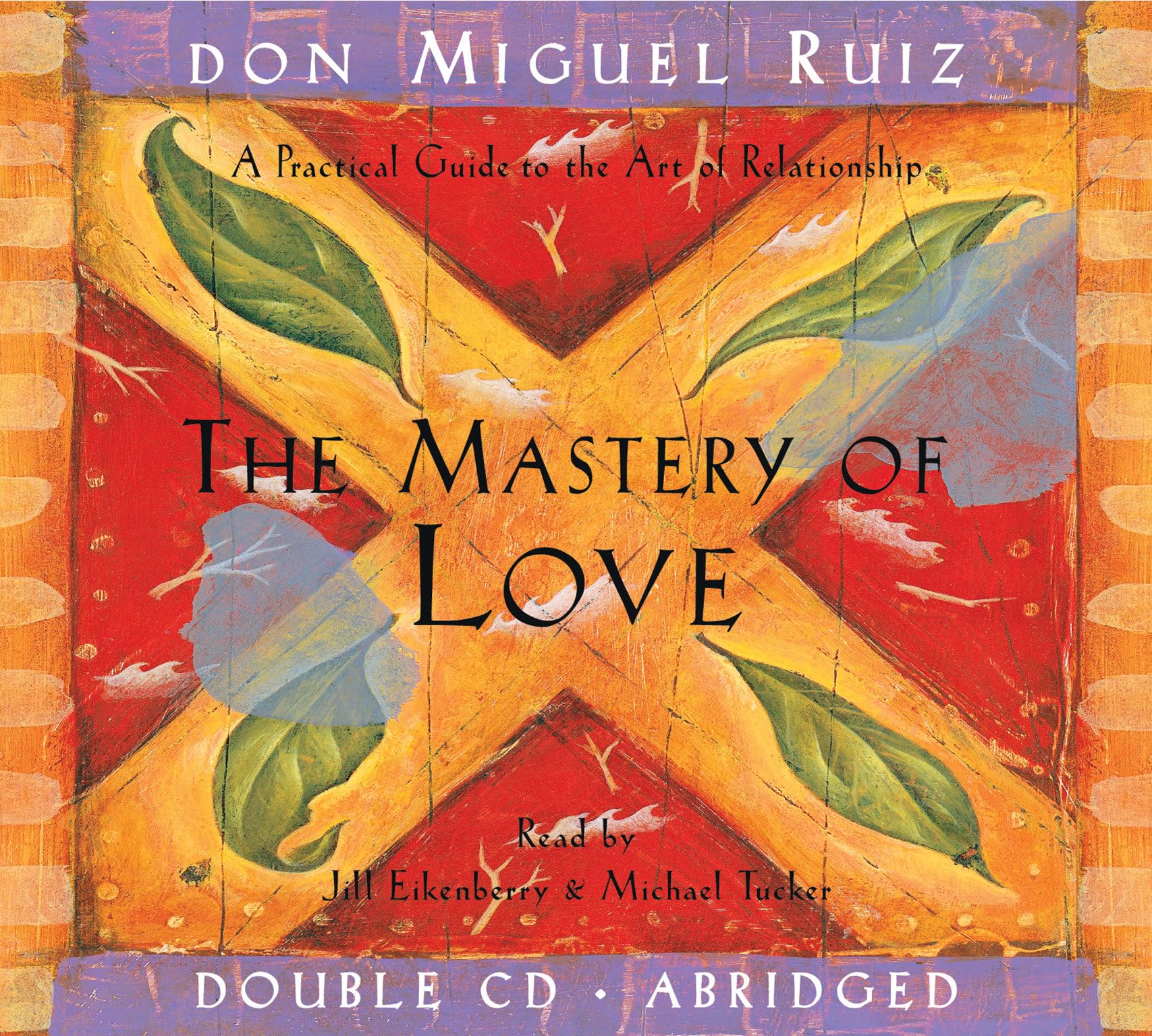 The Mastery of Love CD: A Practical Guide to the Art of Relationship (Toltec Wisdom)