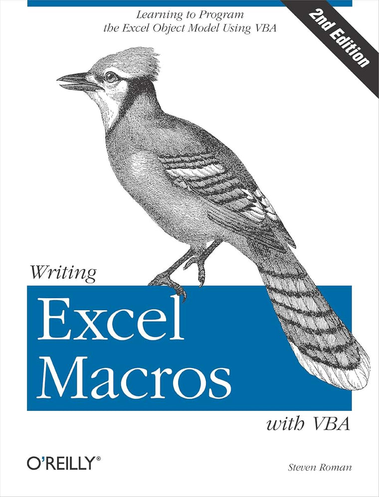 Writing Excel Macros with VBA: Learning to Program the Excel Object Model Using VBA