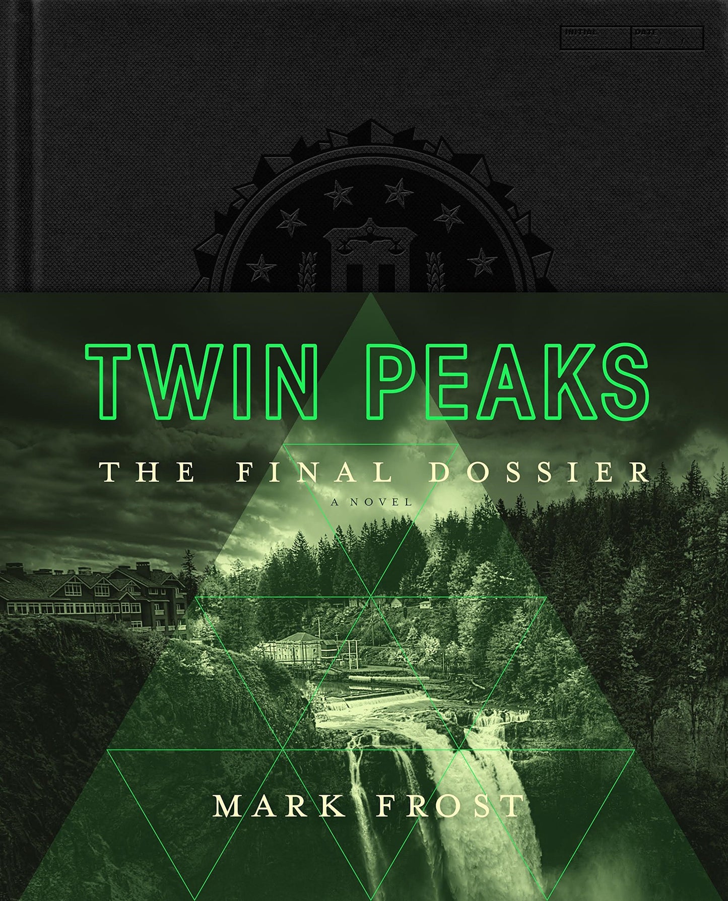 Twin Peaks: The Final Dossier by Frost, Mark