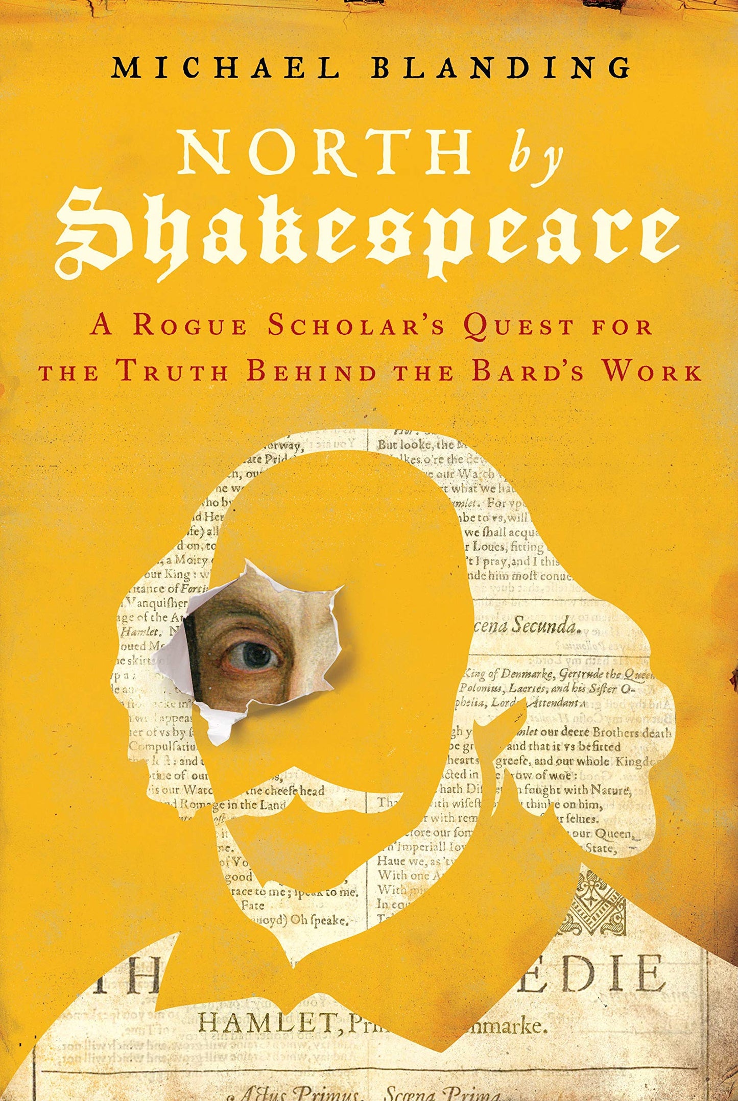 North by Shakespeare: A Rogue Scholar's Quest for the Truth
