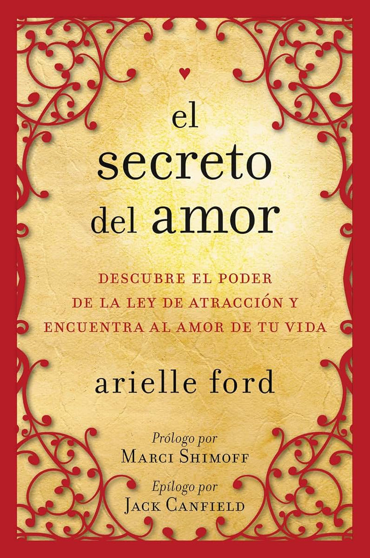 El secreto del amor: Descubre el poder de la ley de atracción y encuentra al amor de tu vida (Spanish Edition)
