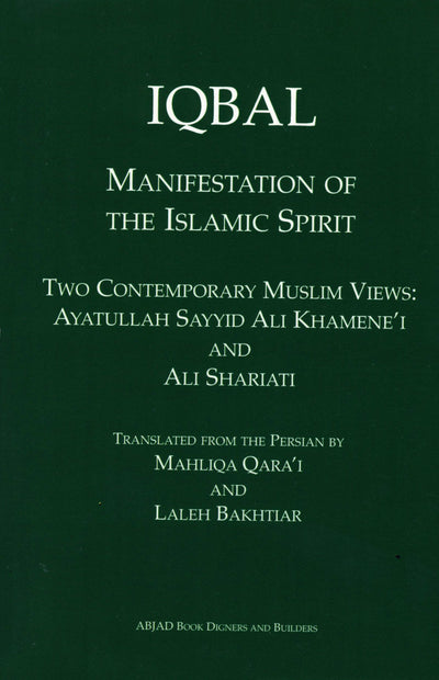 IQBAL: Manifestation of the Islamic Spirit