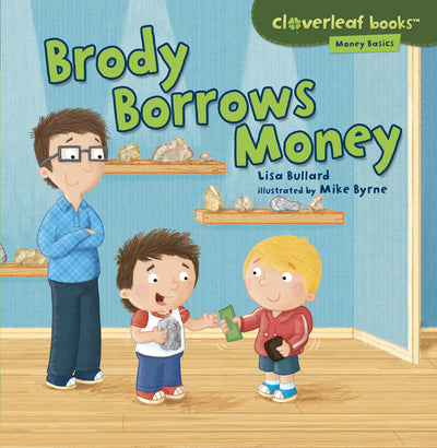 Brody Borrows Money (Cloverleaf Books  - Money Basics)
