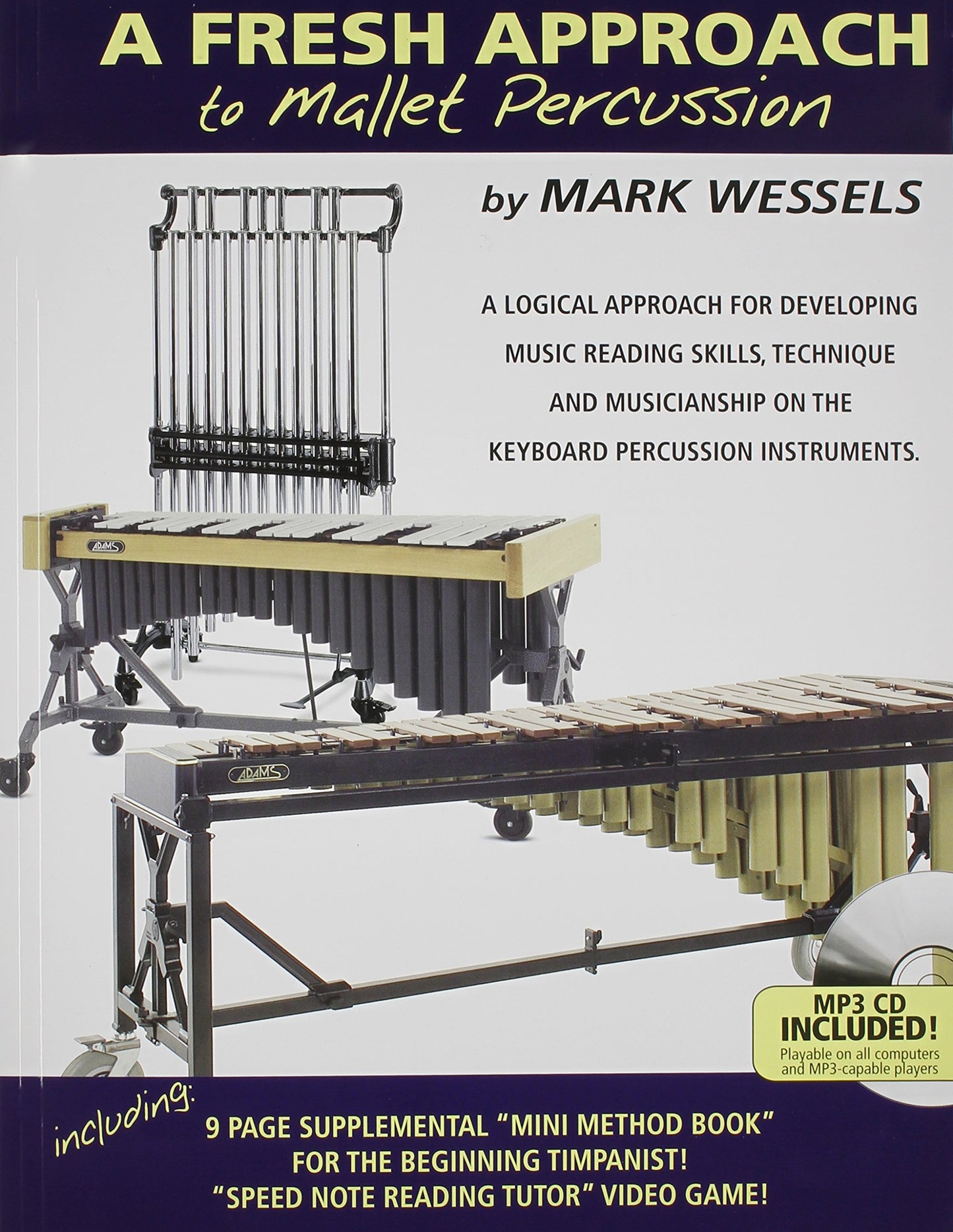 Fresh Approach to Mallet Percussion by Mark Wessels