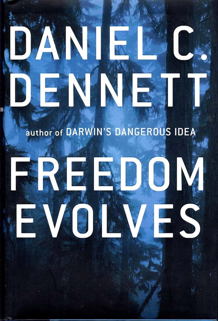 Freedom Evolves by Daniel C. Dennett