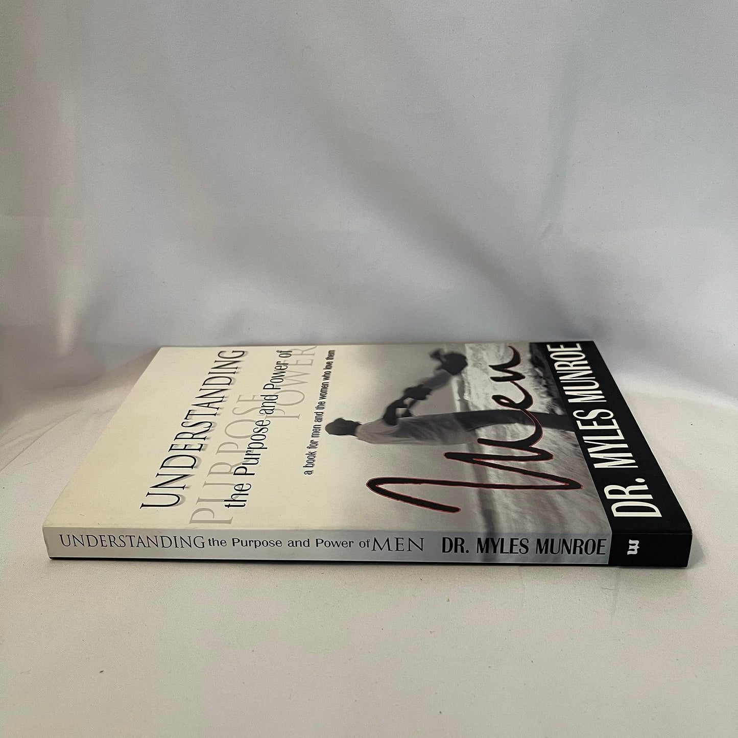 Understanding The Purpose And Power Of Men by Myles Munroe