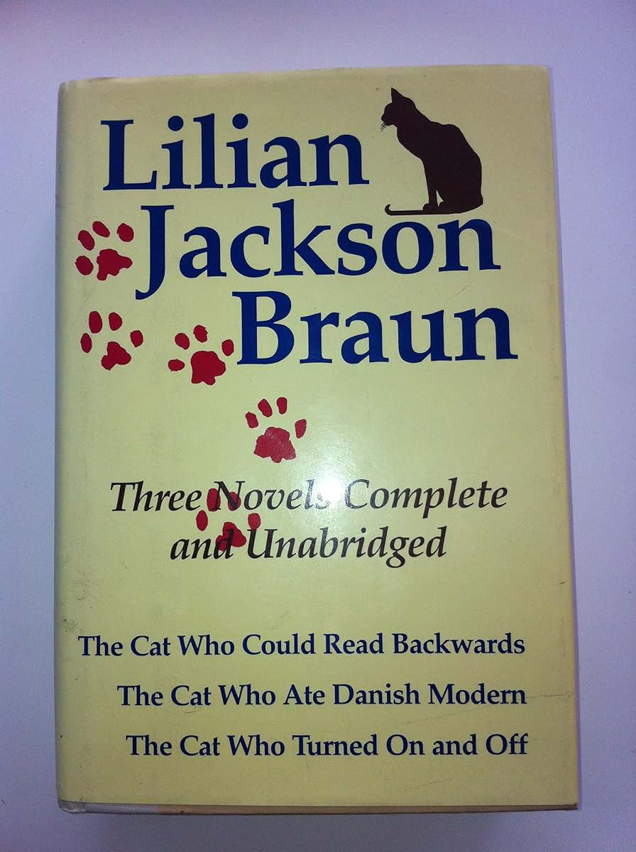 Three Complete Novels: The Cat Who Could Read Backwards / The Cat Who Ate Danish Modern / The Cat Who Turned On and Off
