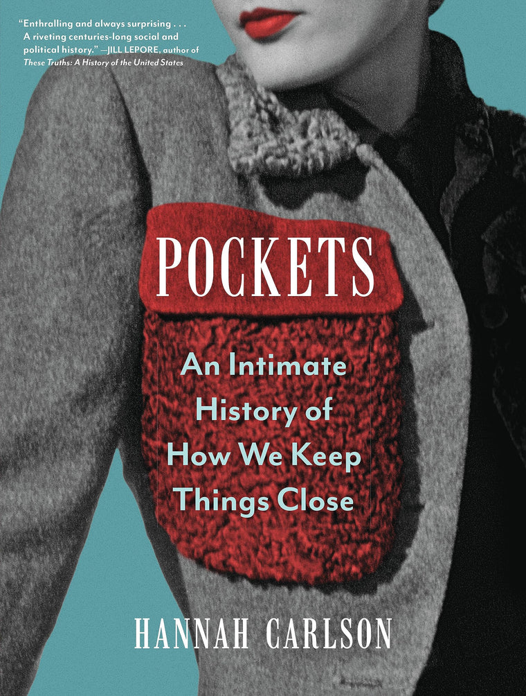 Pockets: An Intimate History of How We Keep Things Close (-)