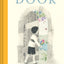Door: (Wordless Childrens Picture Book, Adventure, Friendshi