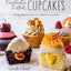 Fantastic Filled Cupcakes: Kick Your Baking Up a Notch with Incredible Flavor Combinations