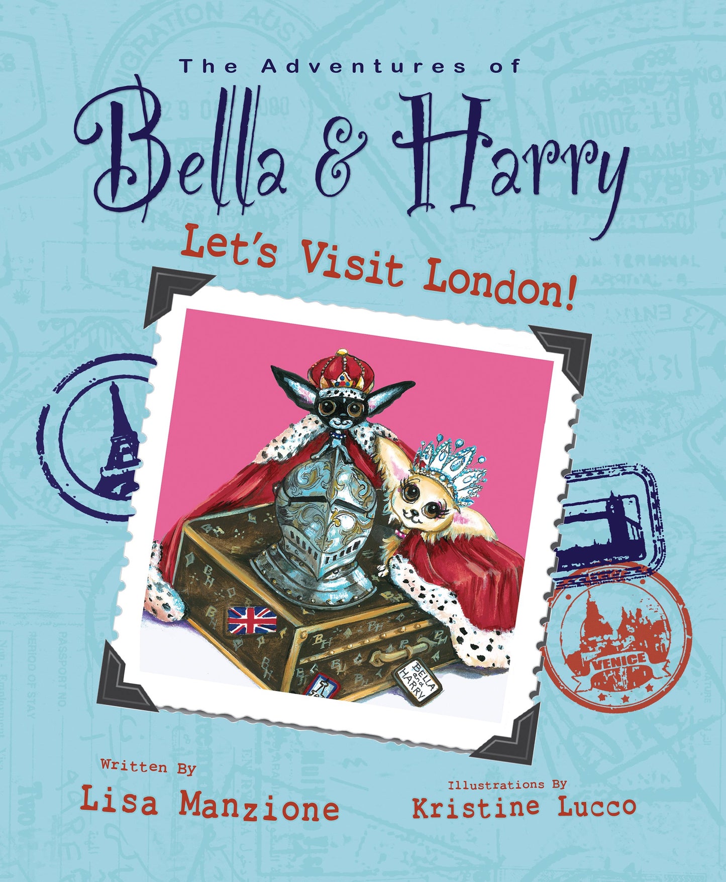 Let's Visit London!: Adventures of Bella & Harry (Adventures of Bella & Harry, 3)