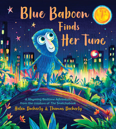 Blue Baboon Finds Her Tune: A Rhyming Bedtime Adventure of Music and Friendship
