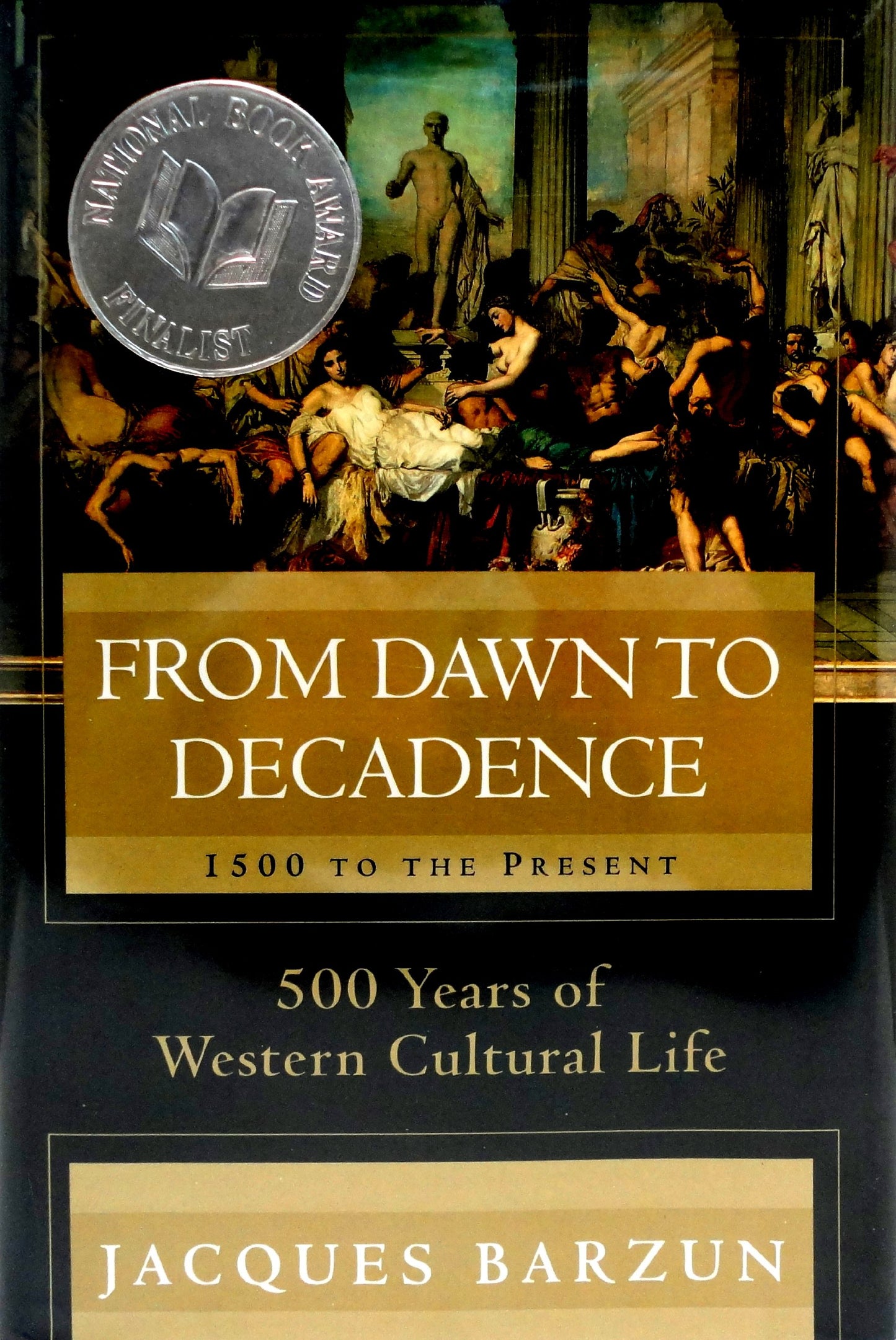 From Dawn to Decadence: 1500 to the Present by Miakarts Books