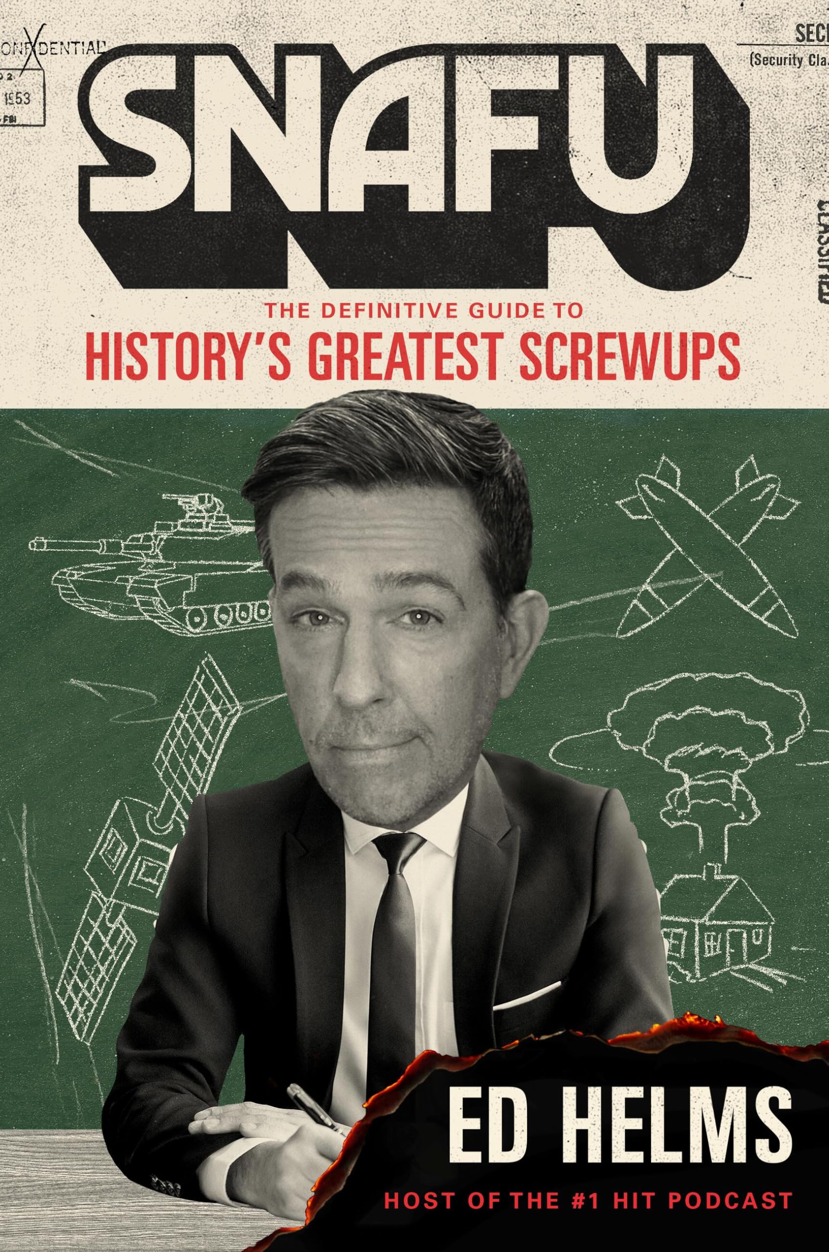SNAFU: The Definitive Guide to History?s Greatest Screwups