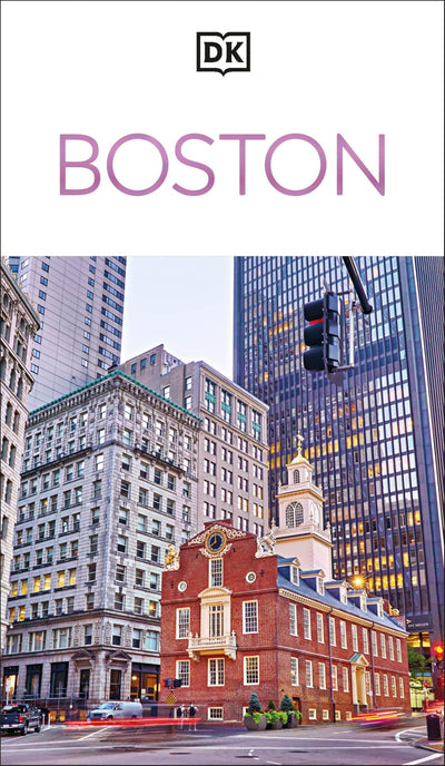 DK Boston: Must-See Sights. Culture & History. Detailed Maps & Tours. Covers North End, Beacon Hill, Back Bay, (Travel Guide)