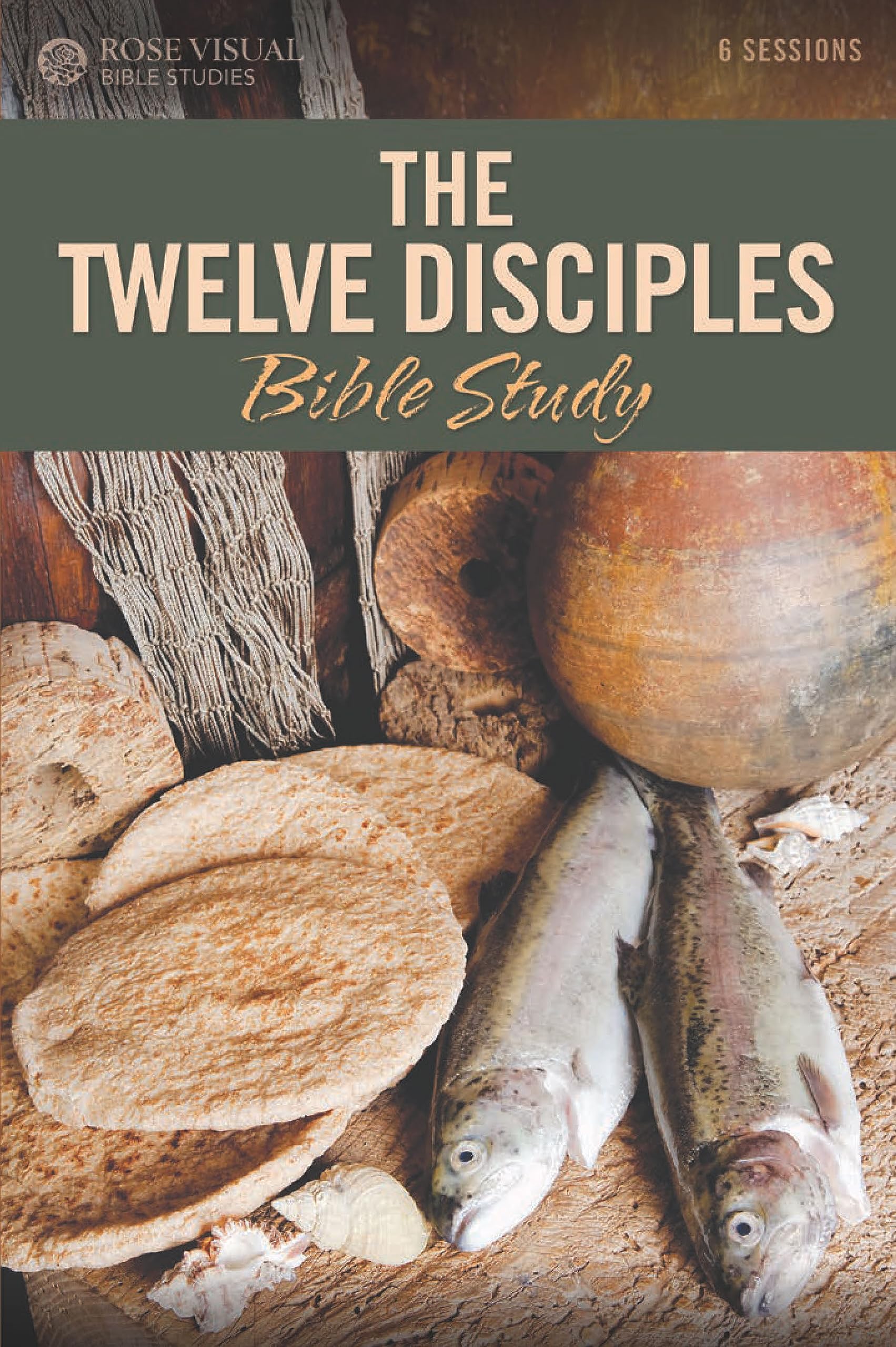 The Twelve Disciples Bible Study (Rose Visual Bible Studies)