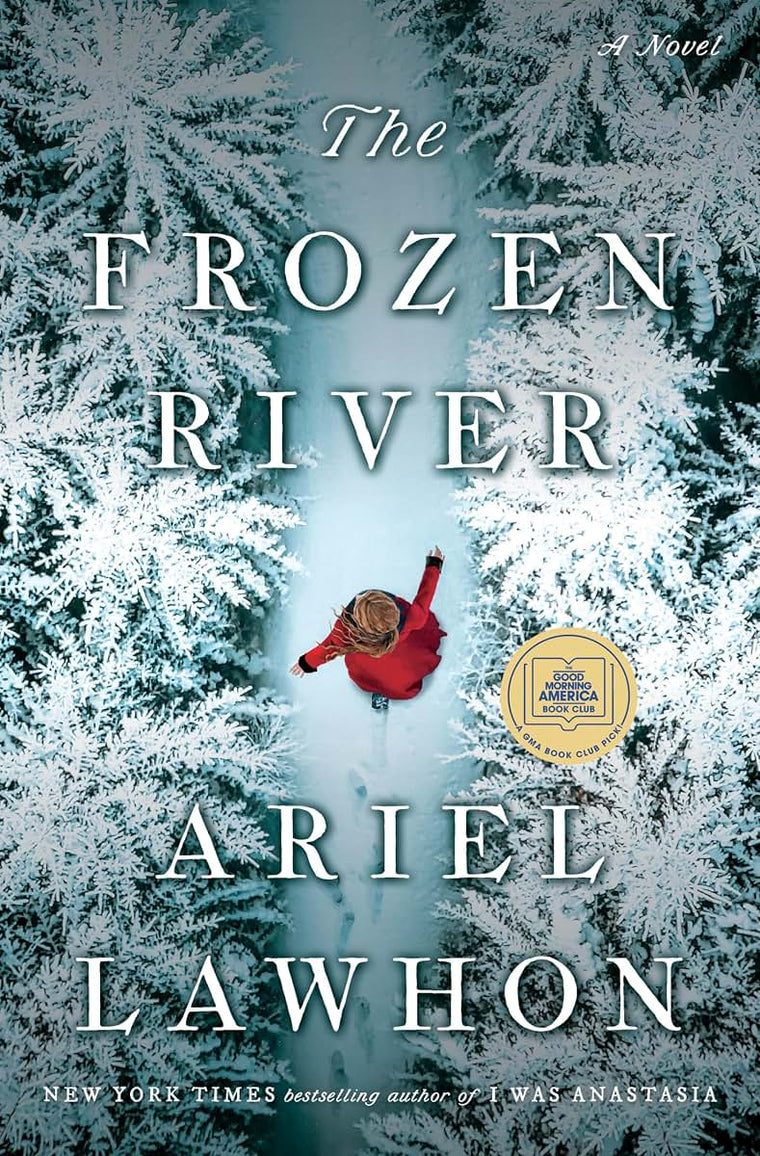 The Frozen River: A Novel by Lawhon, Ariel