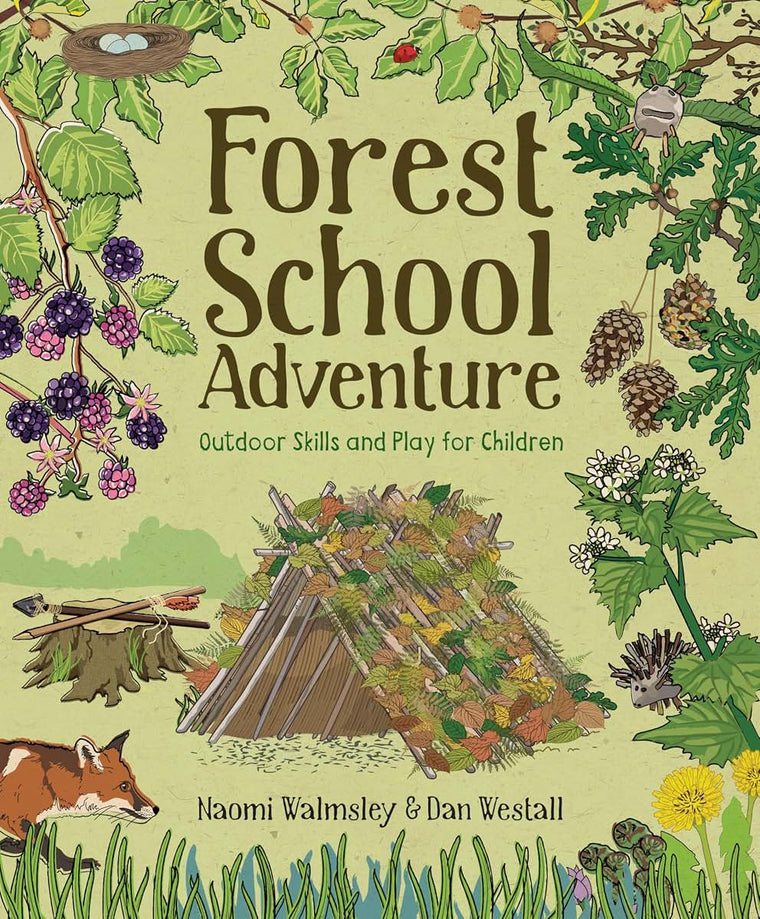 Forest School Adventure: Outdoor Skills and Play for Children