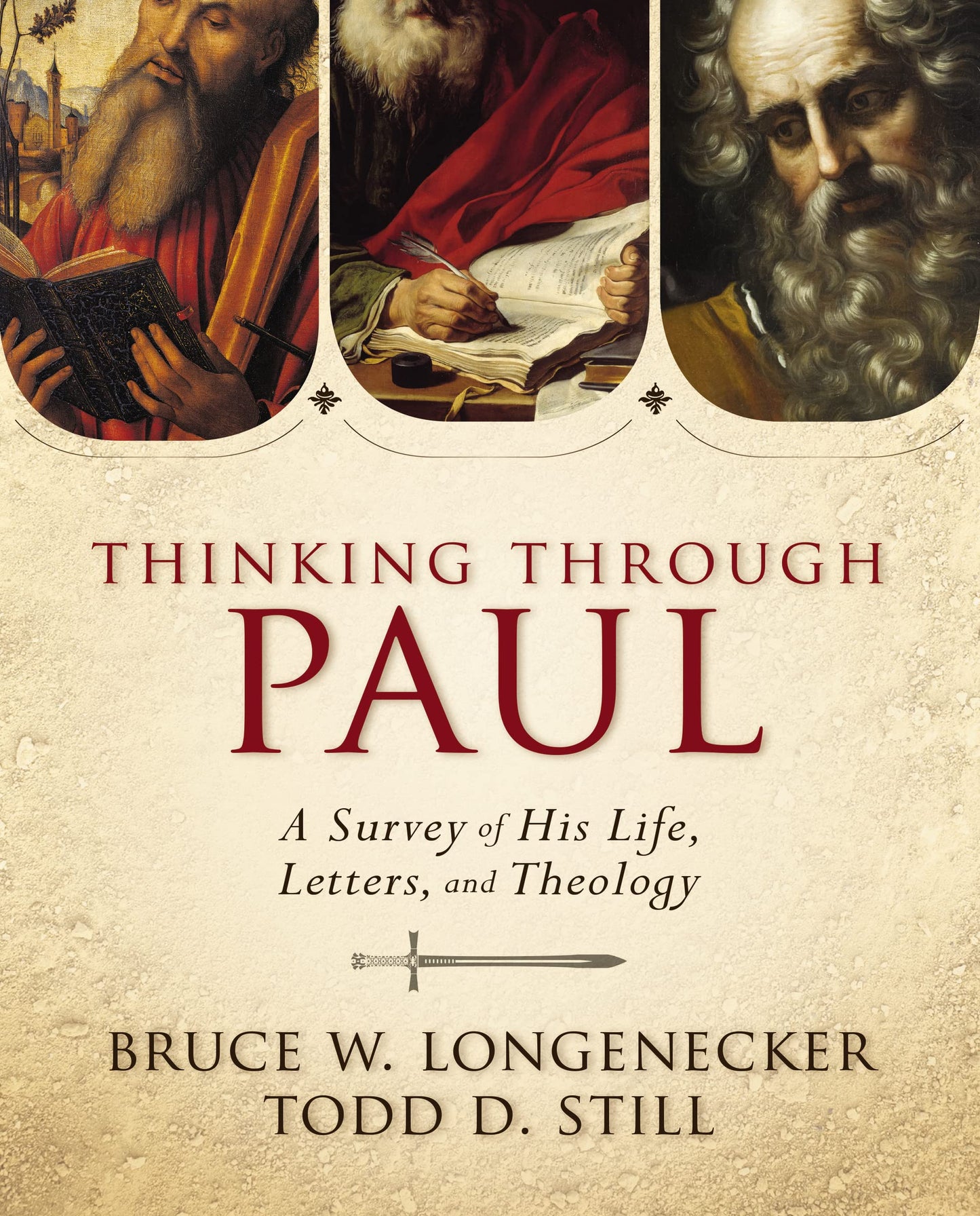 Thinking through Paul: A Survey of His Life, Letters, and Th