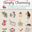 500 Simply Charming Designs for Embroidery: Easy-to-Stitch Monograms and Motifs (Design Originals) Patterns for the Home, Holidays, Food, Animals, and Borders, with Stitch Guide and Gallery