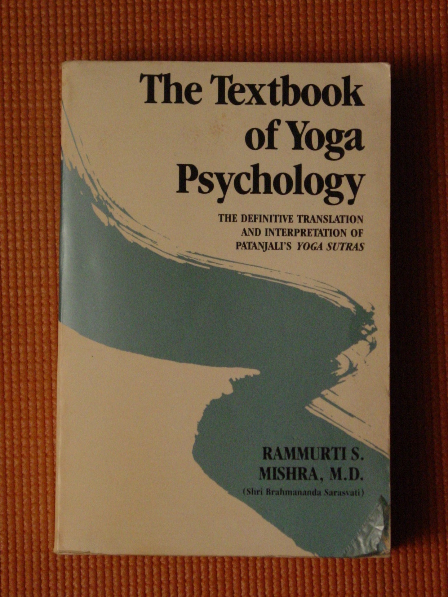 The Textbook of Yoga Psychology - The Definitive Translation