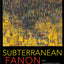 Subterranean Fanon: An Underground Theory of Radical Change