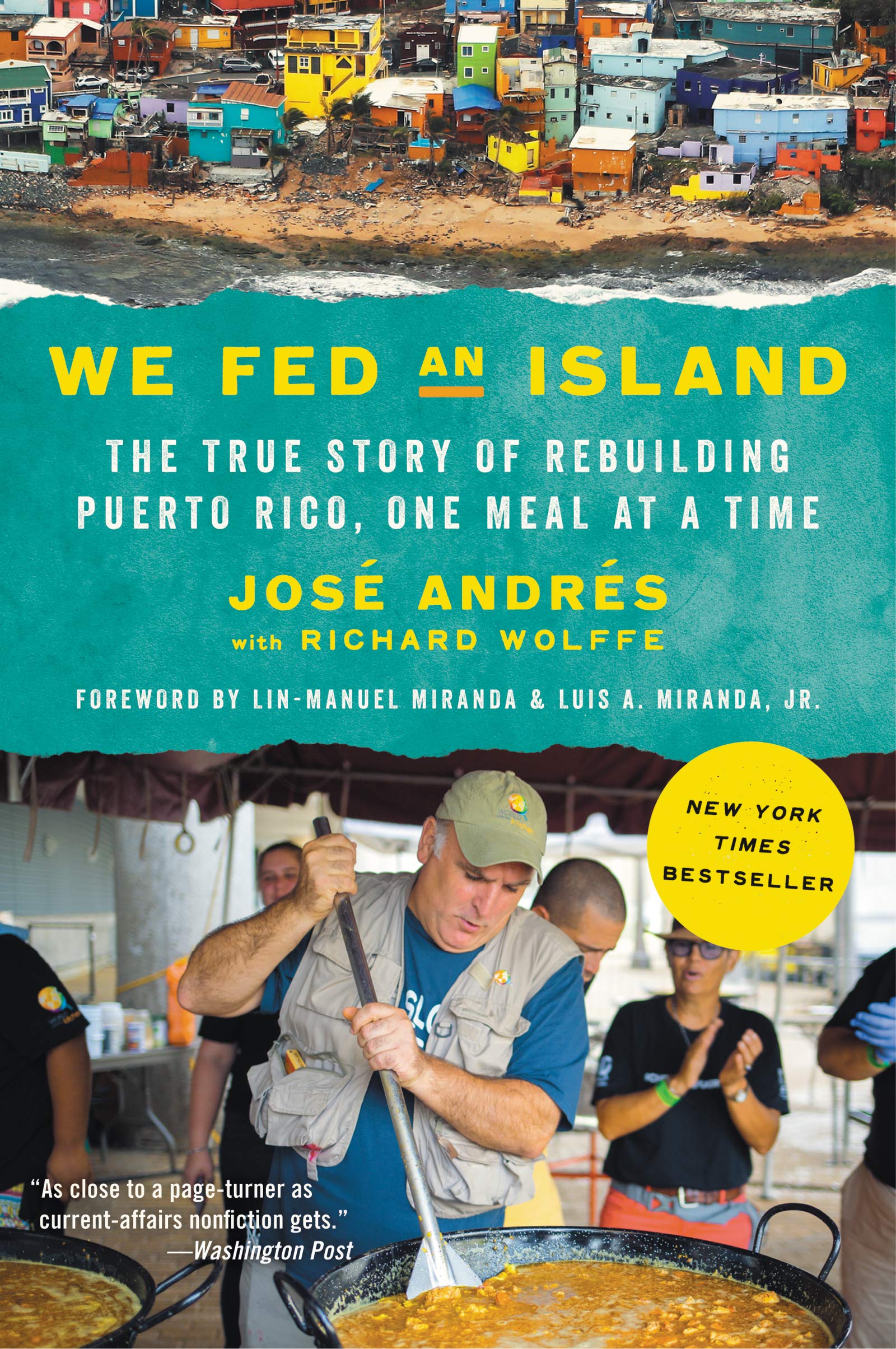 We Fed an Island: The True Story of How José Andrés and World Central Kitchen's Chefs Fed Hundreds of Thousands of Hungry Americans after Hurricane Maria and Touched the Hearts of Many More