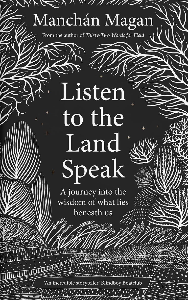 Listen to the Land Speak: A journey into the wisdom of what lies beneath us