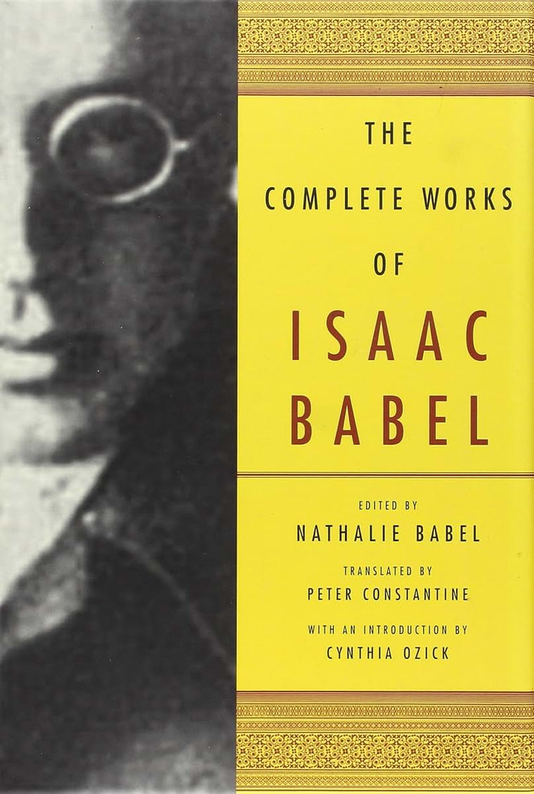 The Complete Works of Isaac Babel by Babel, Isaac