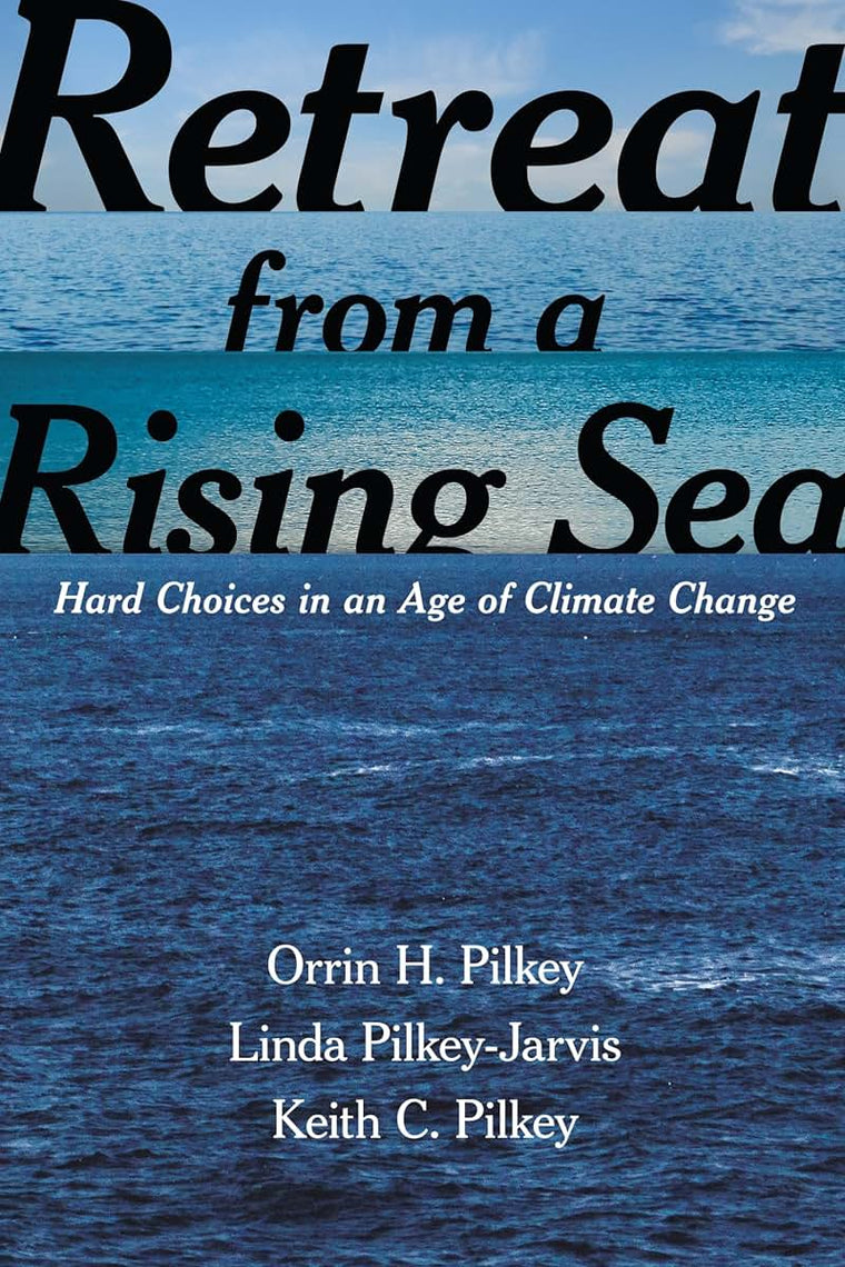 Retreat from a Rising Sea: Hard Choices in an Age of Climate Change