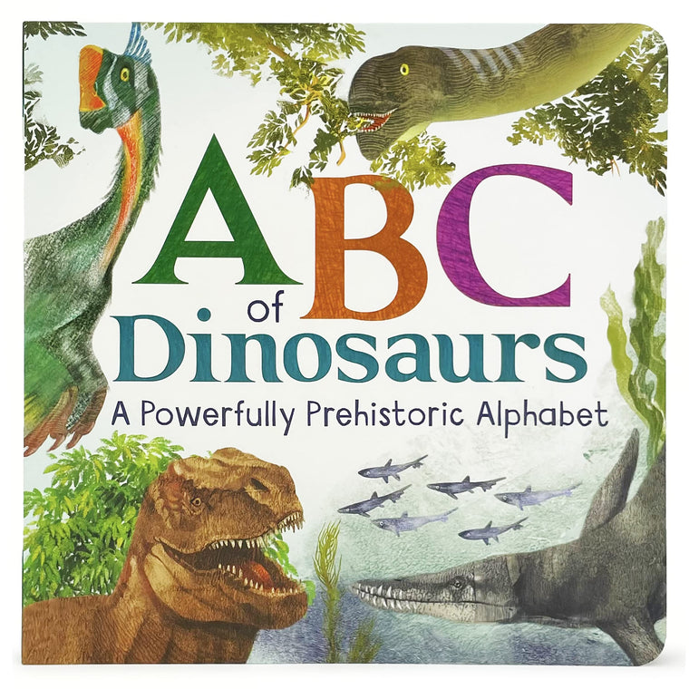 ABCs of Dinosaurs: A Powerfully Prehistoric Alphabet - ABC First Learning Book for Toddlers, Kindergartners, and Curious Minds with Fun Fact Bites, Ages 1-5
