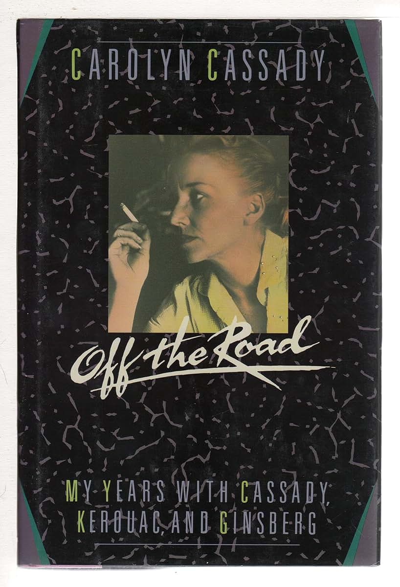 Off the Road: My Years With Cassady, Kerouac, and Ginsberg b