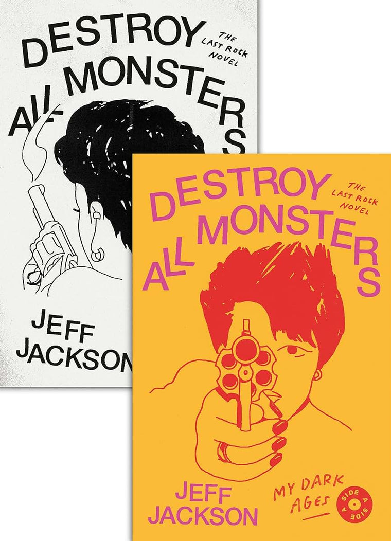 Destroy All Monsters: The Last Rock Novel