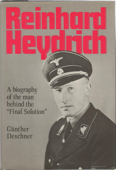 Reinhard Heydrich: A Biography (English and German Edition)