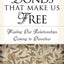 Bonds That Make Us Free: Healing Our Relationship, Coming to Ourselves
