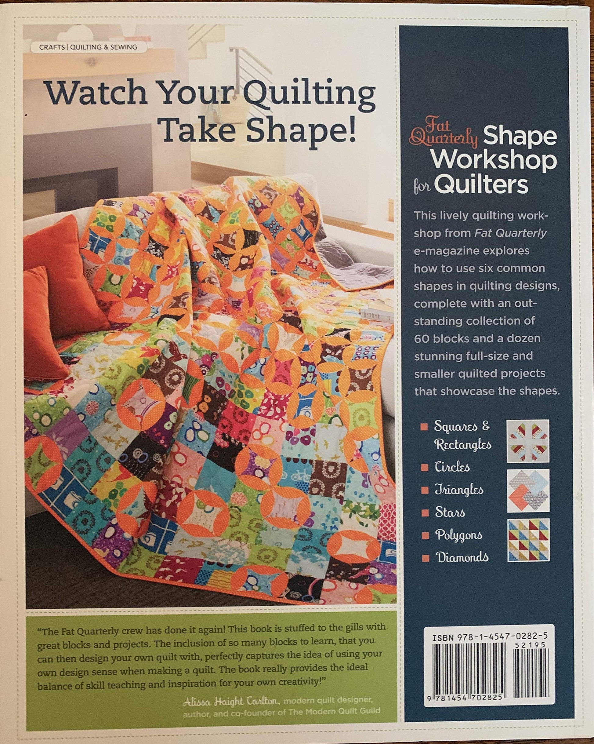 Fat Quarterly Shape Workshop for Quilters: 60 Blocks + a Dozen Quilts and Projects!