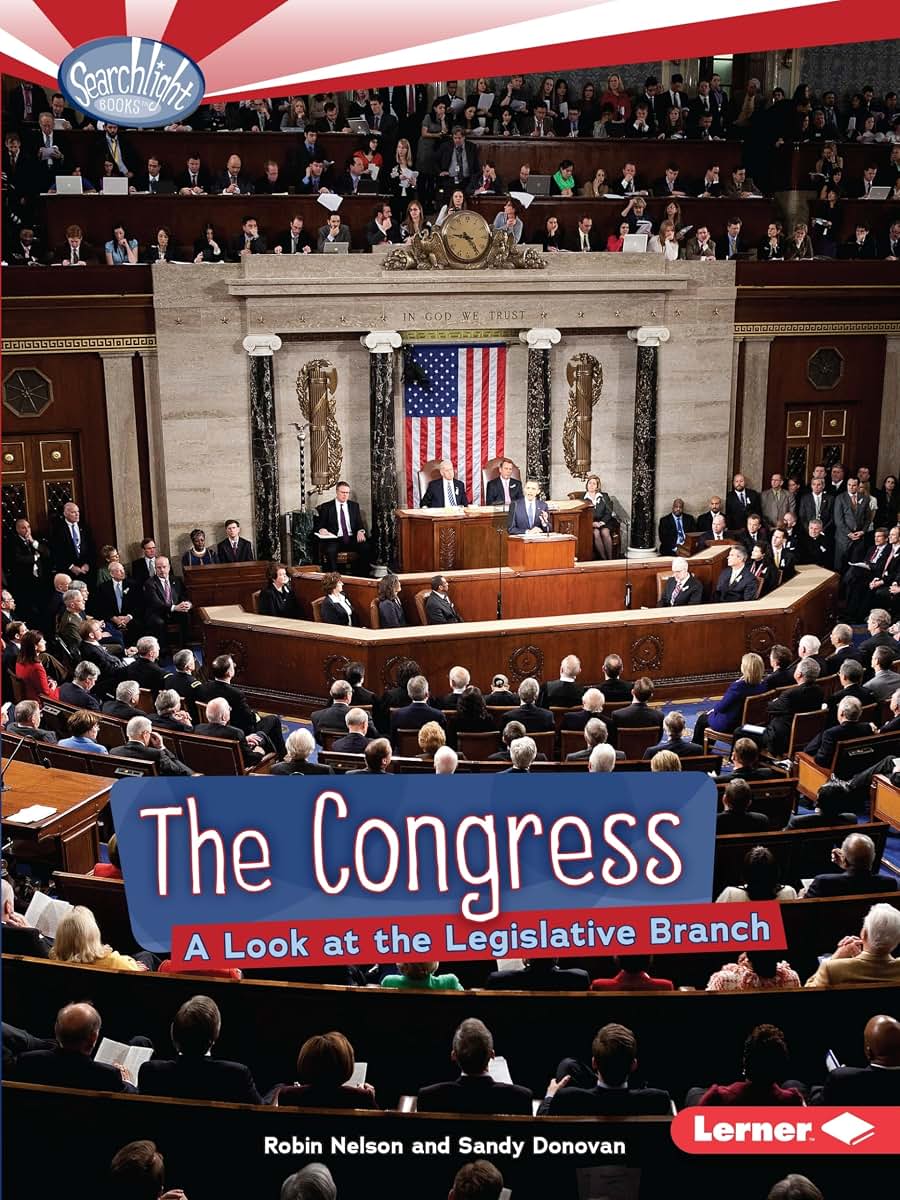 The Congress: A Look at the Legislative Branch (Searchlight Books  - How Does Government Work?)