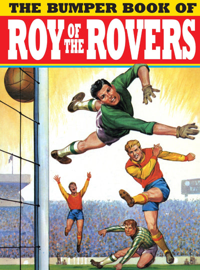 The Bumper Book of Roy of the Rovers